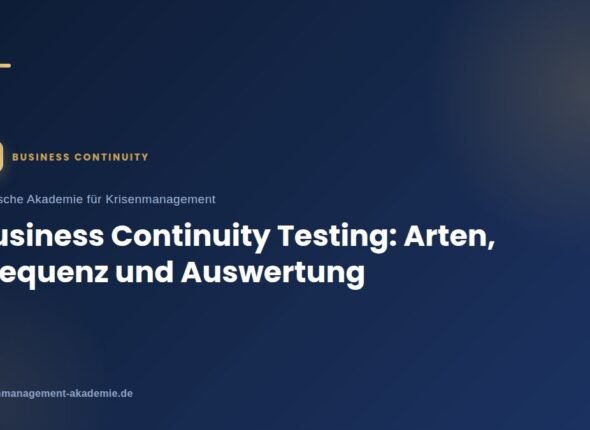 Business continuity testing: arten, frequenz und auswertung | deutsche akademie für krisenmanagement