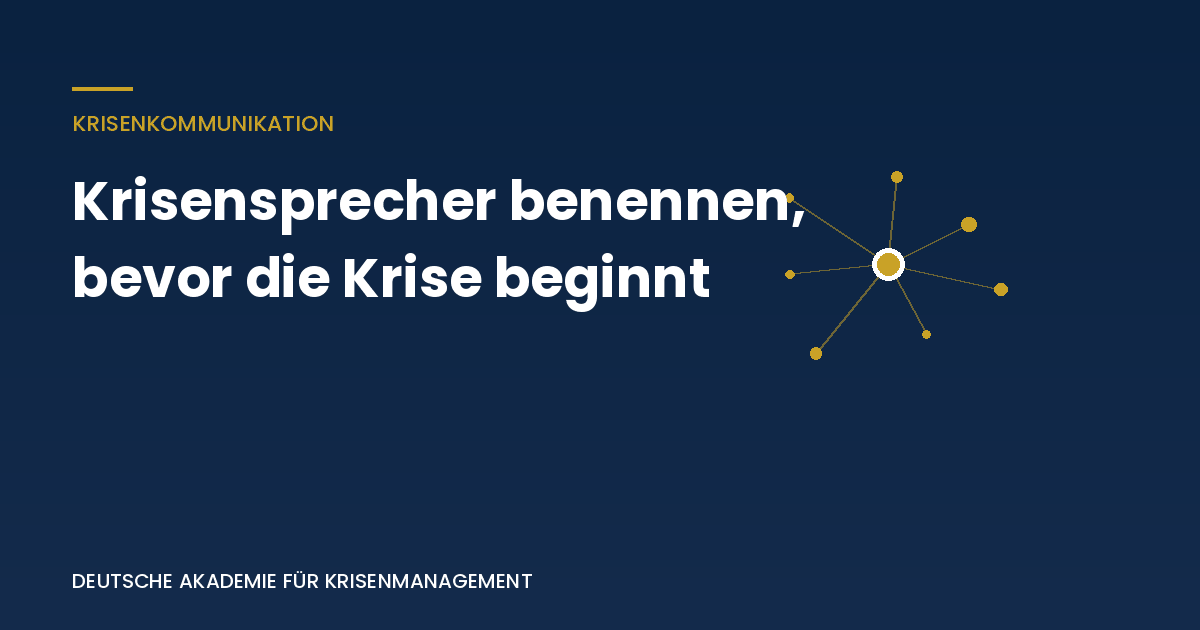 Krisensprecher benennen – deutsche akademie für krisenmanagement