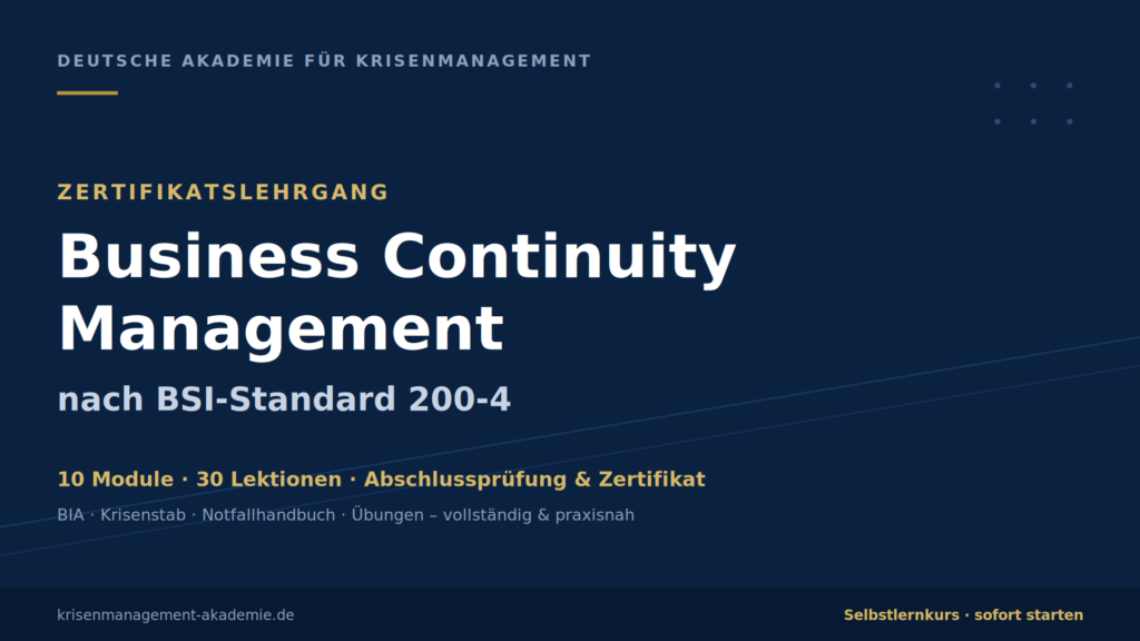 Business continuity management nach bsistandard 2004 (onlinekurs, 10 module + zertifikat) | deutsche akademie für krisenmanagement