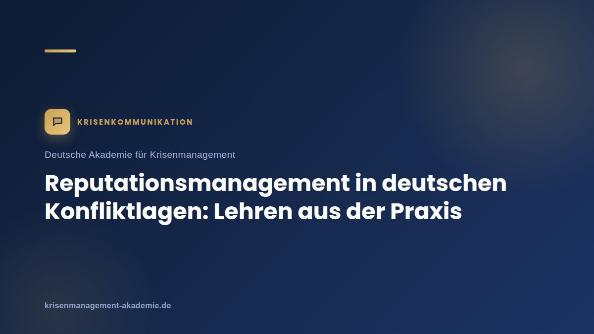 Reputationsmanagement In Deutschen Konfliktlagen: Lehren Aus Der Praxis | Krisenmanagement Reputationsmanagement in deutschen konfliktlagen: lehren aus der praxis | deutsche akademie für krisenmanagement